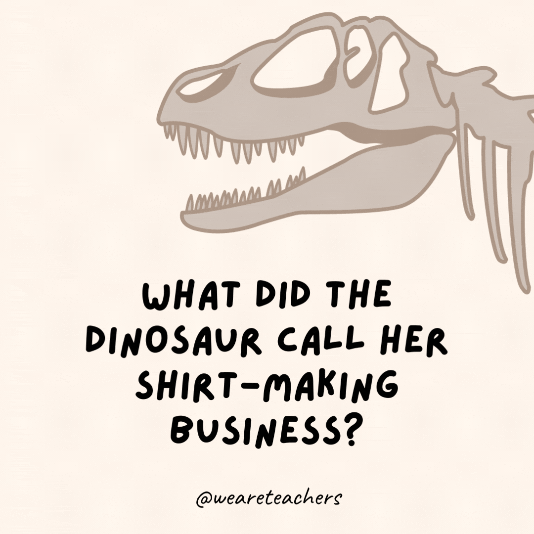 What did the dinosaur call her shirt-making business?
